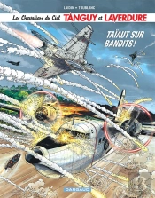 Les Nouvelles Aventures De Tanguy Et Laverdure, Les Chevaliers Du Ciel Tome 4 : Taïaut Sur Bandits !