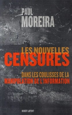 Bertrand.pt - Les Nouvelles Censures ; Dans Les Coulisses De La Manipulation De L'Information