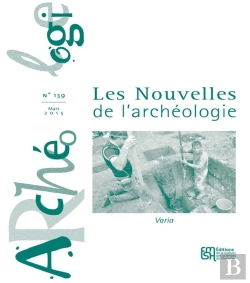 Bertrand.pt - Les Nouvelles De L'Archeologie, N  139/Mars 2015. Varia