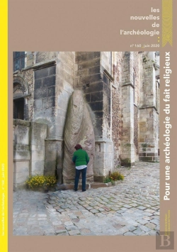 Bertrand.pt - Les Nouvelles De L'Archéologie, N° 160, Juin 2020 : Pour Une Archéologie Du Fait Religieux