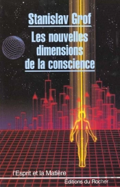 Les Nouvelles Dimensions De La Conscience