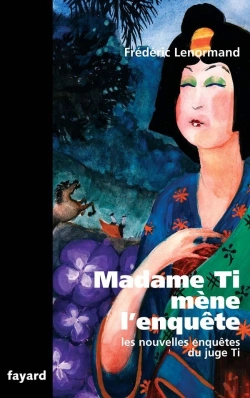 Bertrand.pt - Les Nouvelles Enquêtes Du Juge Ti ; Madame Ti Mène L'Enquête