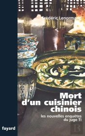 Les Nouvelles Enquêtes Du Juge Ti ; Mort D'Un Cuisinier Chinois
