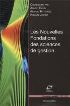 Les Nouvelles Fondations Des Sciences De Gestion -  Lements D'Epistemologie De La Recherche En Manag