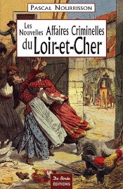 Les Nouvelles Grandes Affaires Criminelles Du Loir-Et-Cher