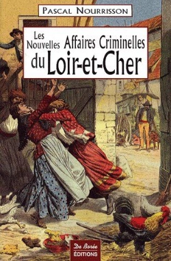 Bertrand.pt - Les Nouvelles Grandes Affaires Criminelles Du Loir-Et-Cher