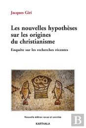 Les Nouvelles Hypotheses Sur Les Origines Du Christianisme
