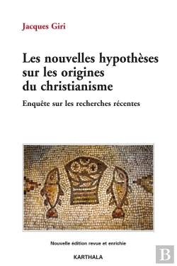Bertrand.pt - Les Nouvelles Hypotheses Sur Les Origines Du Christianisme