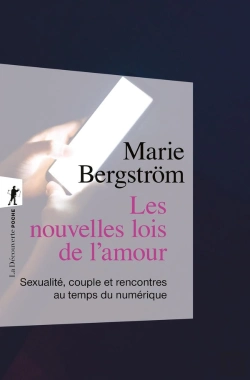 Bertrand.pt - Les Nouvelles Lois De L'Amour : Sexualité, Couple Et Rencontres Au Temps Du Numérique