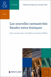 Les Nouvelles Normativités Fiscales Extraterritoriales