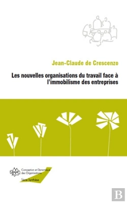 Bertrand.pt - Les Nouvelles Organisations Du Travail Face À L'Immobilisme Des Entreprises