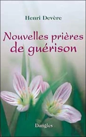 Les Nouvelles Prières De Guérison