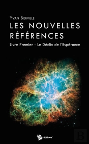Les Nouvelles Références T.1 ; Le Déclin De L'Espérance