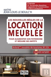 Les Nouvelles Règles De La Location Meublée Pour Augmenter Son Patrimoine Et Réduire Ses Impôts - 5e