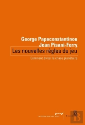 Les Nouvelles Règles Du Jeu : Comment Éviter Le Chaos Planétaire