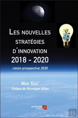 Bertrand.pt - Les Nouvelles Stratégies D'Innovation 2018-2020 ; Vision Prospective 2030