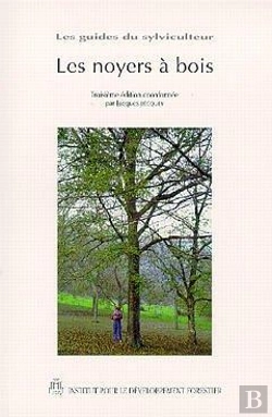 Bertrand.pt - Les Noyers A Bois Collection Les Guidesdu Sylviculteur