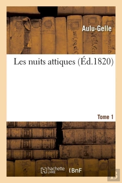 Bertrand.pt - Les Nuits Attiques T.1 Edition 1820