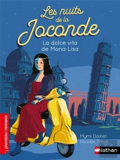 Les Nuits De La Joconde : La Dolce Vita De Mona Lisa