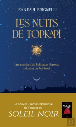 Bertrand.pt - Les Nuits De Topkapi : Une Aventure De Balthazar Herrero, Médecin Du Roi-Soleil