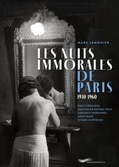 Les Nuits Immorales De Paris 1930-1960
