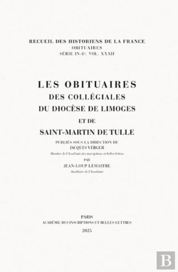 Bertrand.pt - Les Obituaires Des Collégiales Du Diocèse De Limoges Et De Saint-Martin De Tulle