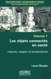 Les Objets Connectés En Santé ; Risques, Usages Et Perspectives