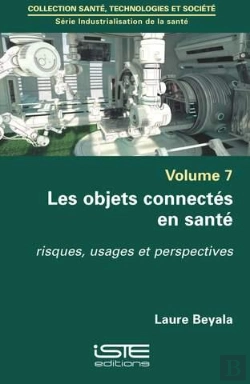 Bertrand.pt - Les Objets Connectés En Santé ; Risques, Usages Et Perspectives