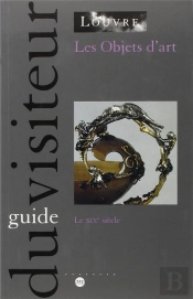 Les Objets D'Art ; Le Xixe Siècle