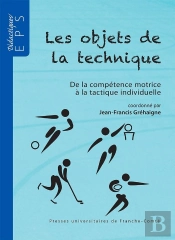 Les Objets De La Technique : De La Compétence Motrice À La Tactique Individuelle