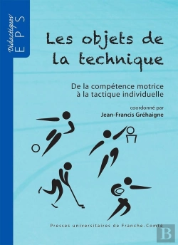 Bertrand.pt - Les Objets De La Technique : De La Compétence Motrice À La Tactique Individuelle