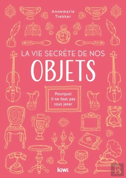 Bertrand.pt - Les Objets, Messagers De Notre Histoire - Pourquoi Il Ne Faut Pas Tout Jeter