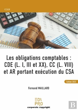 Bertrand.pt - Les Obligations Comptables : Cde (L. I, Iii Et Xx), Cc (L. Viii) Et Ar Portant Execution Du Csa