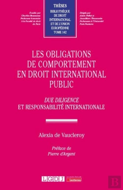 Bertrand.pt - Les Obligations De Comportement En Droit International Public : Due Diligence Et Responsabilité Internationale