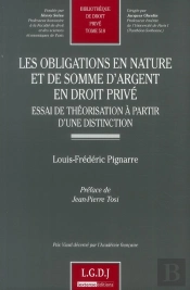 Les Obligations En Nature Et De Somme D'Argent En Droit Privé ; Essai De Théorisation À Partir D'Une Distinction