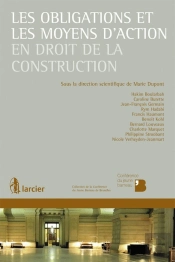 Les Obligations Et Les Moyens D'Action En Droit De La Construction