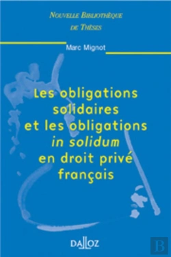 Bertrand.pt - Les Obligations Solidaires Et Les Obligations In Solidum En Droit Privé Français - Tome 17