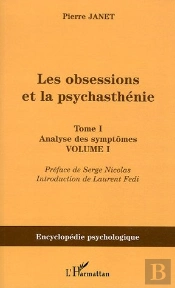 Les Obsessions Et La Psychasthenie T.1 ; Analyse Des Symptomes