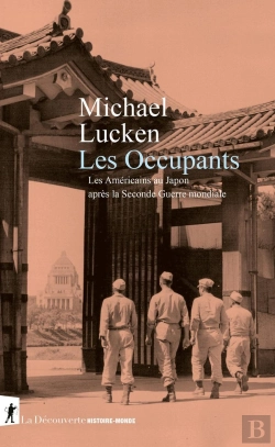Bertrand.pt - Les Occupants : Les Américains Au Japon Après La Seconde Guerre Mondiale