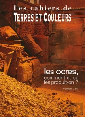 Les Ocres ; Comment Et Où Les Produit-On ?