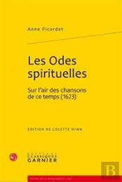 Les Odes Spirituelles ; Sur L'Air Des Chansons De Ce Temps (1623)