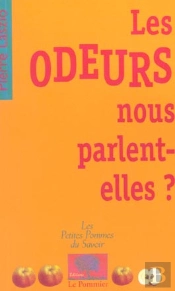Les Odeurs Nous Parlent-Elles ?