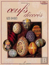 Les Oeufs Décorés ; Les Bases