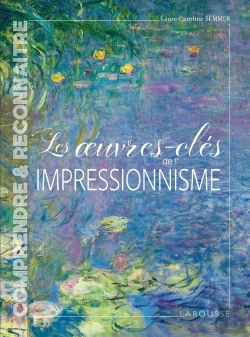Bertrand.pt - Les Oeuvres-Clés De L'Impressionnisme
