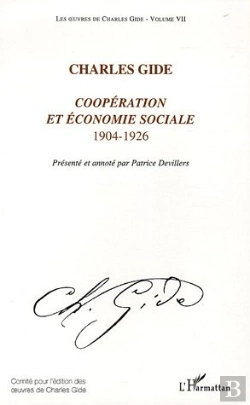 Bertrand.pt - Les Oeuvres De Charles Gide Tome 7 ; Coopération Et Économie Sociale ; 1904-1926
