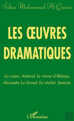 Bertrand.pt - Les Oeuvres Dramatiques ; La Cause Nemrod ; Le Retour D'Hulagu ; Alexandre Le Grand ; La Réalite ; Samson