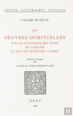 Bertrand.pt - Les Oeuvres Spirituelles Sur Les Evangiles Des Jours De Caresme Et Sur Les Festes De L'Annee
