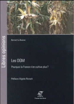 Bertrand.pt - Les Ogm ; Pourquoi La France N'En Cultive Plus ?
