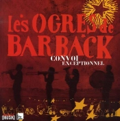 Les Ogres De Barback ; Convoi Exceptionnel
