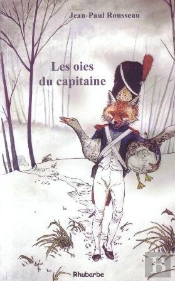 Les Oies Du Capitaine Et Autres Historiettes Autour D'Un Plat